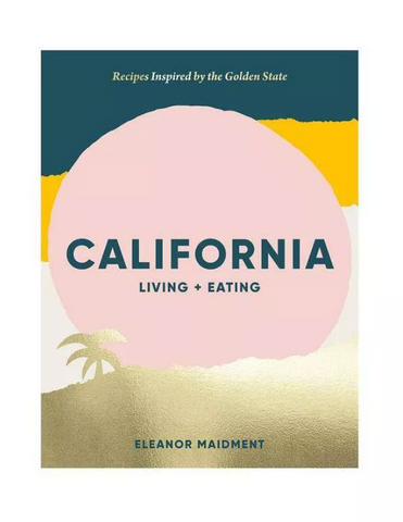California Living + Eating