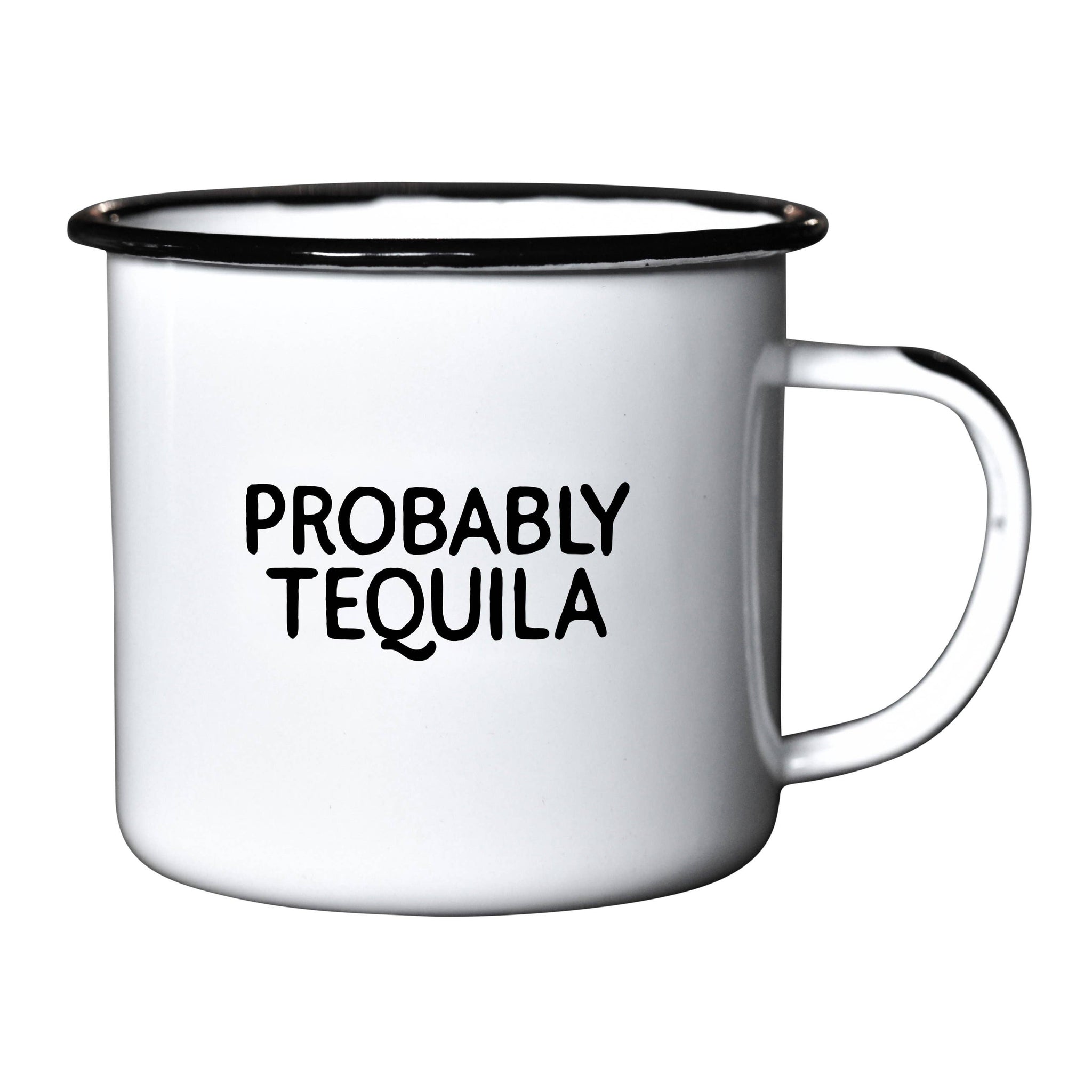 Probably Tequila | Enamel Mug
