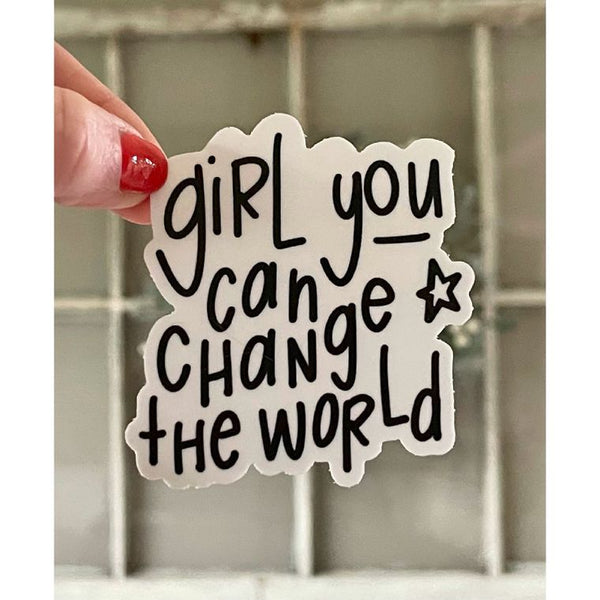 Girl You can Change the World Sticker