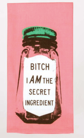 Bitch I am the secret ingredient Tea Towel