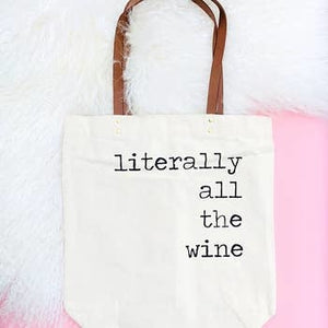 Literally All The Wine Tote Bag