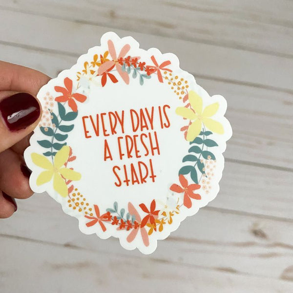 Every day is a fresh start sticker
